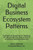 Digital Business Ecosystem Patterns: Architecture Blueprints for Applying IoT, Blockchain and Data Analytics to Achieve Business Outcomes