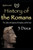 History of the Romans: The Culture, the Emperors, the Populace, and the Facts