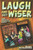 LAUGH AND GET WISER!: Jokes and witty wisdom for adults