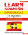 LEARN SPANISH IN YOUR CAR for beginners: The Ultimate Easy Spanish Learning Audiobook: How to Learn Spanish Language Vocabulary like crazy with over 1500 Common Words & Phrases. Lesson 1-5, VOL. 1