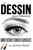 Le Dessin pour Débutants: Comment Dessiner et Ombrer de Façon Réaliste (French Edition)