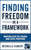 Finding Freedom In a Framework: Moving Out of Chaos and into Purpose