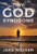 Tiny God Syndrome - Hardcover Tiny God Syndrome - Hardcover