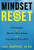 Mindset Reset: How to Retrain Your Brain and Transform Your Life