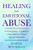 Healing from Emotional Abuse: A Personal Journey through a Toxic Relationship