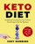 Keto Diet: Simplifying Everything You Need To Know About Ketogenic Diet For Beginners - For Weight Loss With Keto Meal Plan