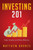 Investing 201: Safer, Simpler and More Effective