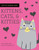 Kittens, Cats, and Kitties: Cat Coloring Book for Kids and Adults (Cat Gifts for Cat Lovers)
