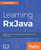 Learning RxJava: Reactive, Concurrent, and responsive applications