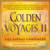 Golden Voyages Ii: The Voyage Continues