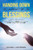 Handing Down A Legacy of Blessings: Things I Want You To Know What I Hope You Will Be & Things I Hope You Will Do