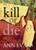 Kill Or Die
