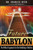 Future Babylon: The Biblical Arguments for Rebuilding Babylon