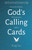 God's Calling Cards: Personal Reminders of His Presence with Us