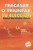 Fracasar o triunfar: tu eleccion (Spanish Edition)