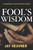 Fool's Wisdom (Braddock's Gold Mystery Series)