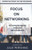 Focus on Networking: Building Business Through Relationships