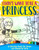I Don't Want To Be A Princess !: A Coloring Book for Brave and Beautiful Girls