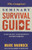 The Complete Seminary Survival Guide : Start Smart - Avoid Burnout - Finish Strong