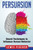 Persuasion : Secret Techniques To Influence Human Behavior (Persuasion, Influenc