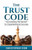 The Trust Code : Uncovering The Secret To Organizational Success