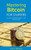 Mastering Bitcoin For Starters : Bitcoin Investment Basics - Tips For Success