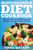 Mediterranean Diet Cookbook : Delicious, Quick And Easy Recipes For Weight Loss And A Healthy Lifestyle