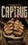 The Captive Is She : The Biblical Truth About Women Leading Men
