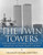 The Twin Towers : The History Of New York City'S Original World Trade Center