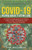 Covid-19 Reaping Where It Did Not Sow: A Guide to Understanding the Basics of the Covid-19 Pandemic and Proven Natural Remedies