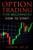 Option Trading For Beginners : How To Start