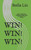 Win! Win! Win! : Keys To Relentless Resilience - What I Have Learned From My Patients