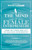 The Mind Of Female Entrepreneurs : How To Think And Act To Succeed In Business
