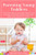 Parenting Young Toddlers: The Simplified Childrens Book with Perfect Ways of Caring for Your Baby and Raising a Child
