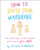 How to Date Your Wardrobe: And Other Ways to Revive, Revitalize, and Reinvigorate Your Style