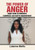 The Power Of Anger : Anger Leads To Loneliness. Loneliness Can Lead To Empowerment