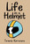 Life In A Helmet
