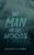 The Man In The Woods