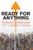 Ready For Anything : The Making Of A Change Leader