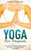 Yoga Para Principiantes : Una Guía Integral Para Poses De Yoga Y Una Energía Duradera (Yoga For Beginners Spanish Version)