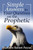 Simple Answers To Your Questions On The Prophetic
