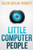 Little Computer People : A Novel