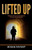 Lifted Up : A Memoir Of Overcoming Obstacles To Find A Champion Within