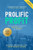 Prolific Profit : How Successful Businesses Maximize Profits And Dominate The Market