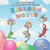 The Adventures Of Mr. Froggyface And Friends : Balloon World