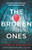 The Broken Ones: An absolutely gripping crime thriller with a jaw-dropping twist (Detective Gina Harte)