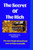 The Secret Of The Rich: The Most Inspirational Book Ever Written On Wealth.