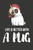 Life Is Better With A Pug : Funny Pug Gifts - Diary/ Notebook To Write In (6 X 9)