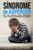 Síndrome De Asperger : Una Guía Completa Para Comprender, Vivir Y Tratar El Síndrome De Asperger