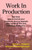 Work In Production Part One: How To Format Your Resume To Start Or Upgrade Your Career In Film And Television Production